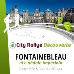 City Rallye Découverte - "Le dédale impérial"  - Fontainebleau