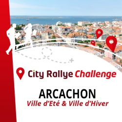 City Rallye Challenge - Arcachon - Ville d'été & ville d'hiver